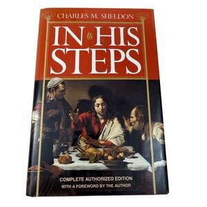 In His Steps by Charles M Sheldon Inspirational Hardcover Book